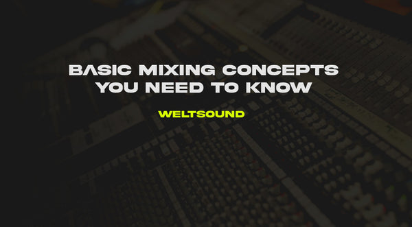 Basic Mixing Concepts You Need to Know
