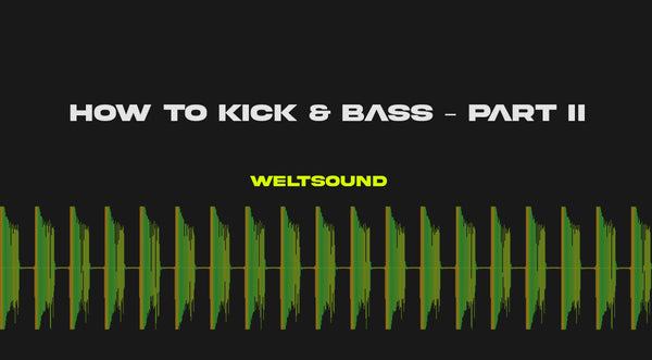 How to Kick & Bass – Part II